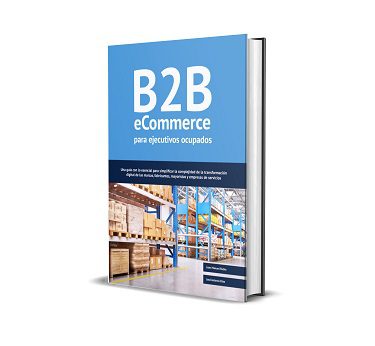 B2B eCommerce para ejecutivos ocupados